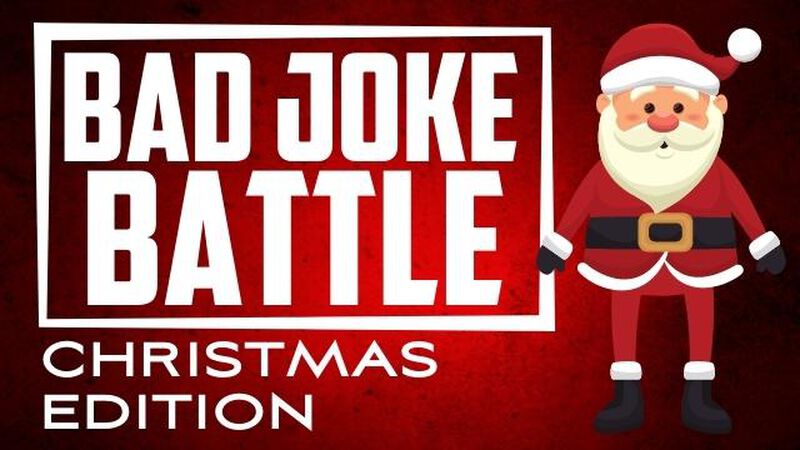 Bad Joke Battle Christmas Edition